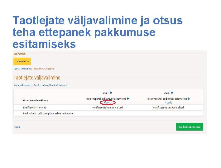 Taotlejate väljavalimine ja otsus teha ettepanek pakkumuse esitamiseks 