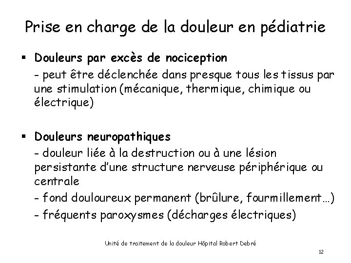 Prise en charge de la douleur en pédiatrie § Douleurs par excès de nociception