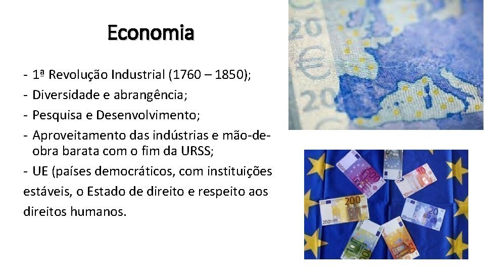 Economia - 1ª Revolução Industrial (1760 – 1850); Diversidade e abrangência; Pesquisa e Desenvolvimento;