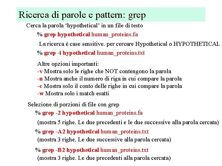 Ricerca di parole e pattern: grep Cerca la parola ‘hypothetical’ in un file di