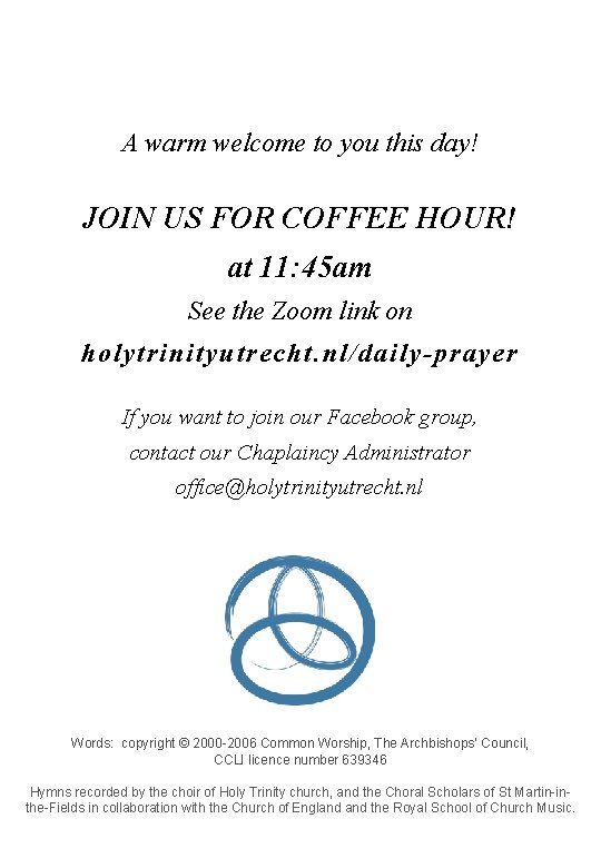 A warm welcome to you this day! JOIN US FOR COFFEE HOUR! at 11: