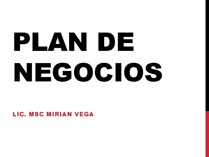 PLAN DE NEGOCIOS LIC. MSC MIRIAN VEGA 