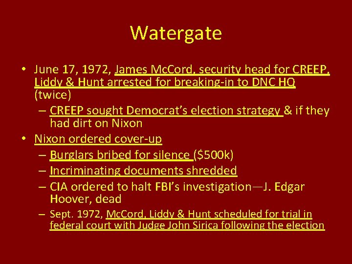 Watergate • June 17, 1972, James Mc. Cord, security head for CREEP, Liddy &