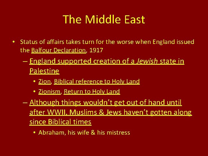 The Middle East • Status of affairs takes turn for the worse when England