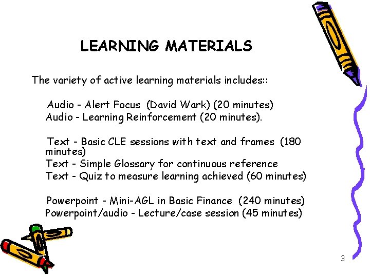 LEARNING MATERIALS The variety of active learning materials includes: : Audio - Alert Focus