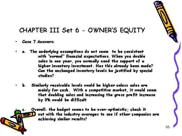 CHAPTER III Set 6 - OWNER’S EQUITY • Case 7 Answers: • a. The