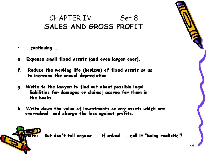 CHAPTER IV Set 8 SALES AND GROSS PROFIT • … continuing … e. Expense