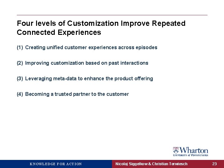 Four levels of Customization Improve Repeated Connected Experiences (1) Creating unified customer experiences across