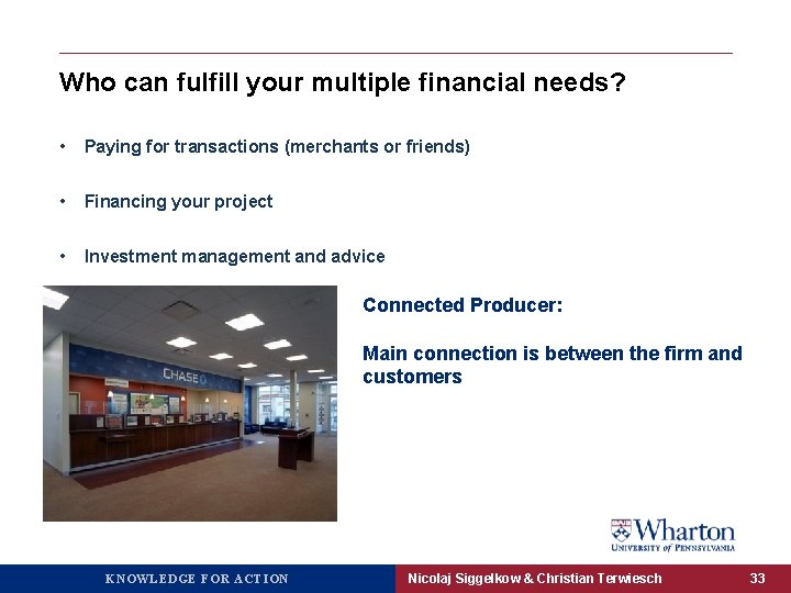 Who can fulfill your multiple financial needs? • Paying for transactions (merchants or friends)