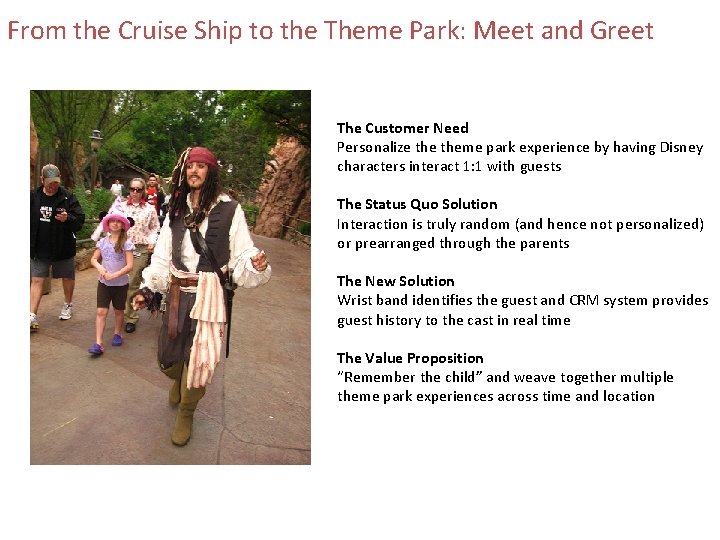 From the Cruise Ship to the Theme Park: Meet and Greet The Customer Need