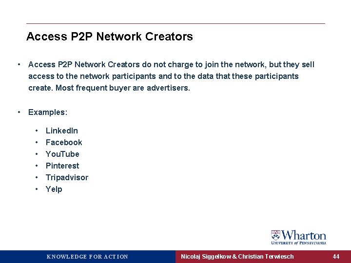 Access P 2 P Network Creators • Access P 2 P Network Creators do