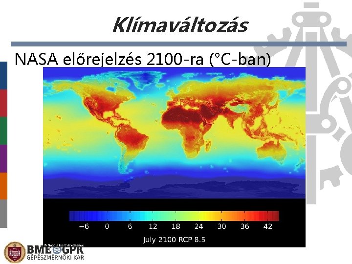 Klímaváltozás NASA előrejelzés 2100 -ra (°C-ban) Előláb-szöveg 2021. 09. 08. 6 