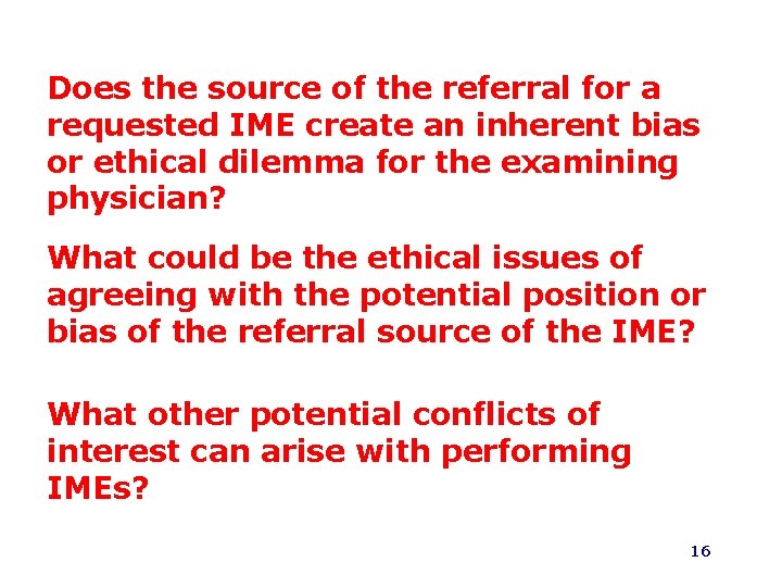 Does the source of the referral for a requested IME create an inherent bias