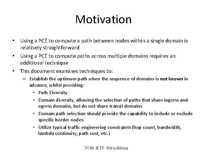 Motivation • Using a PCE to compute a path between nodes within a single