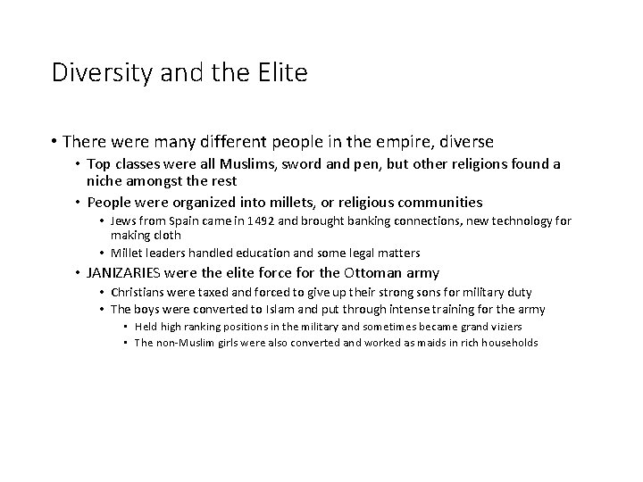 Diversity and the Elite • There were many different people in the empire, diverse