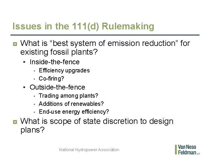 Issues in the 111(d) Rulemaking ◘ What is “best system of emission reduction” for