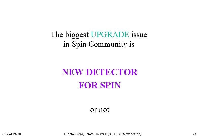 The biggest UPGRADE issue in Spin Community is NEW DETECTOR FOR SPIN or not