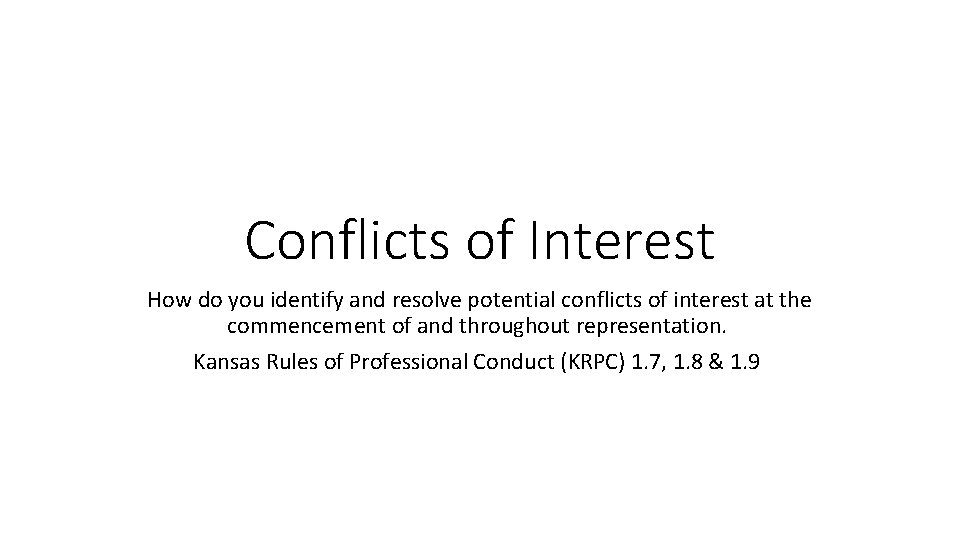 Conflicts of Interest How do you identify and