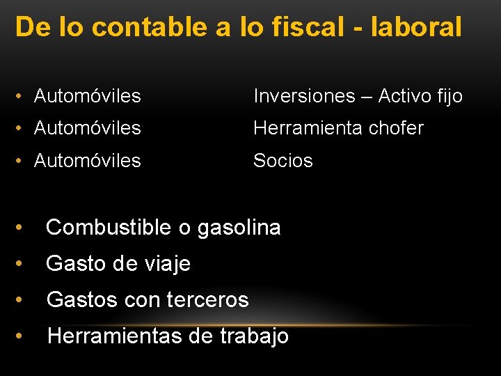 De lo contable a lo fiscal - laboral • Automóviles Inversiones – Activo fijo