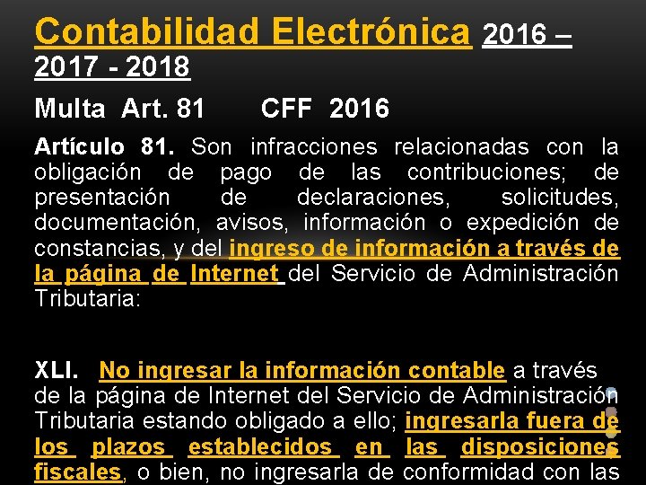 Contabilidad Electrónica 2016 – 2017 - 2018 Multa Art. 81 CFF 2016 Artículo 81.