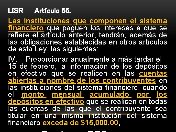 LISR Artículo 55. Las instituciones que componen el sistema financiero que paguen los intereses