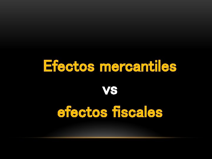Efectos mercantiles vs efectos fiscales 