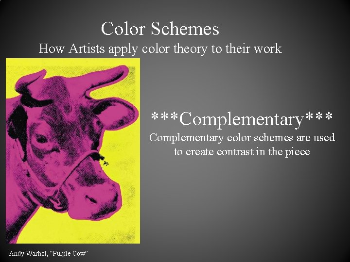 Color Schemes How Artists apply color theory to their work ***Complementary*** Complementary color schemes Color Schemes How Artists apply color theory to their work ***Complementary*** Complementary color schemes