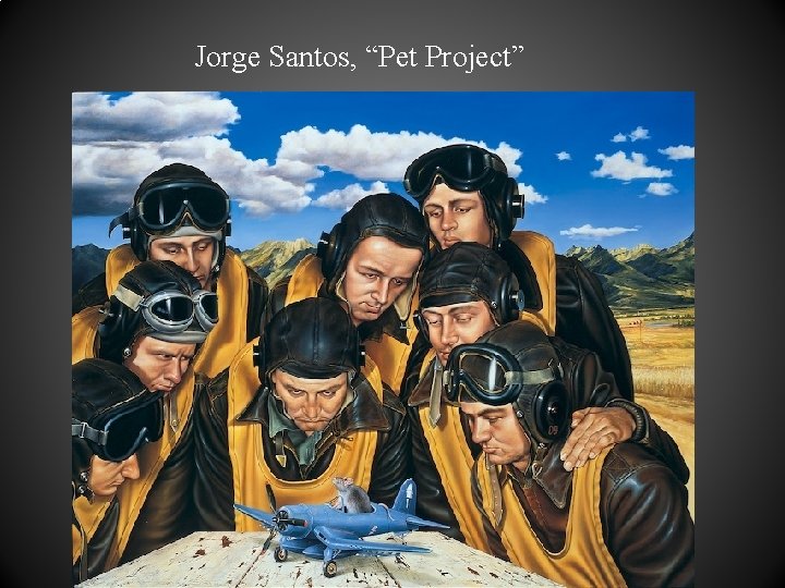 Jorge Santos, “Pet Project” Jorge Santos, “Pet Project”