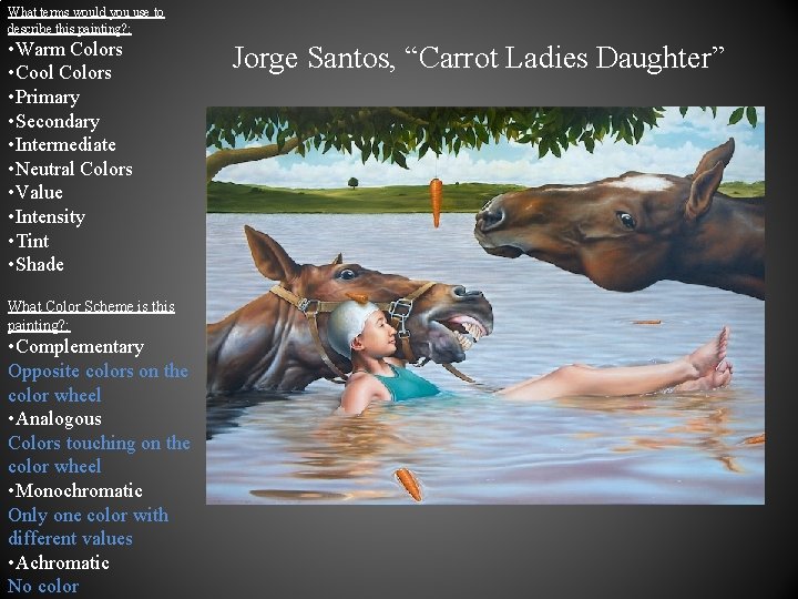 What terms would you use to describe this painting? : • Warm Colors • What terms would you use to describe this painting? : • Warm Colors •