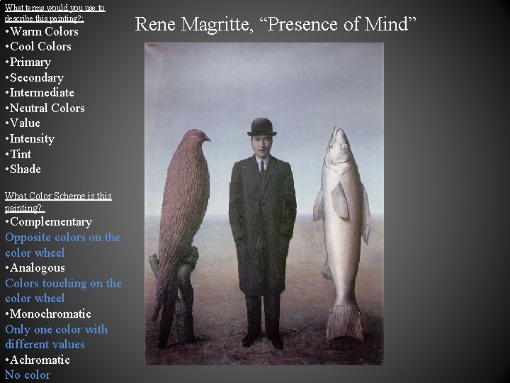 What terms would you use to describe this painting? : • Warm Colors • What terms would you use to describe this painting? : • Warm Colors •