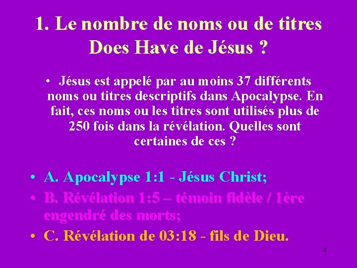 1. Le nombre de noms ou de titres Does Have de Jésus ? •