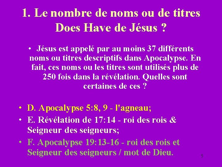 1. Le nombre de noms ou de titres Does Have de Jésus ? •