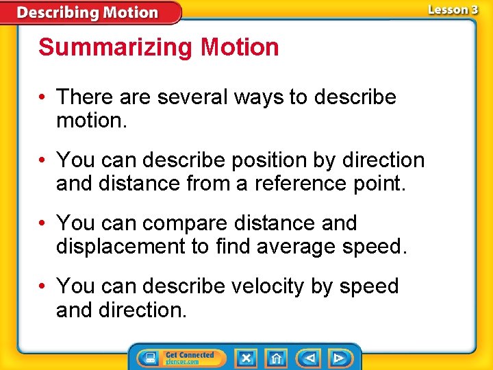 Summarizing Motion • There are several ways to describe motion. • You can describe Summarizing Motion • There are several ways to describe motion. • You can describe