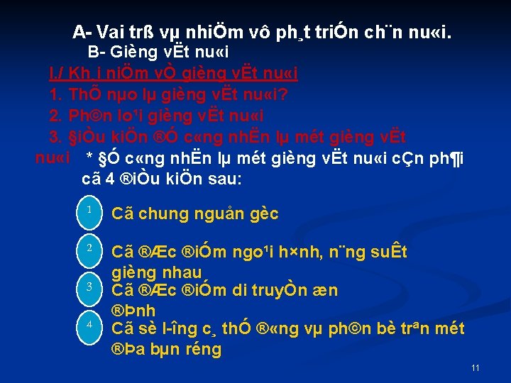 A Vai trß vµ nhiÖm vô ph¸t triÓn ch¨n nu «i. B Gièng vËt