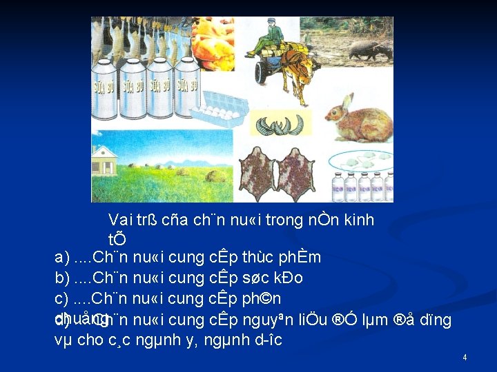 Vai trß cña ch¨n nu «i trong nÒn kinh tÕ a). . Ch¨n nu