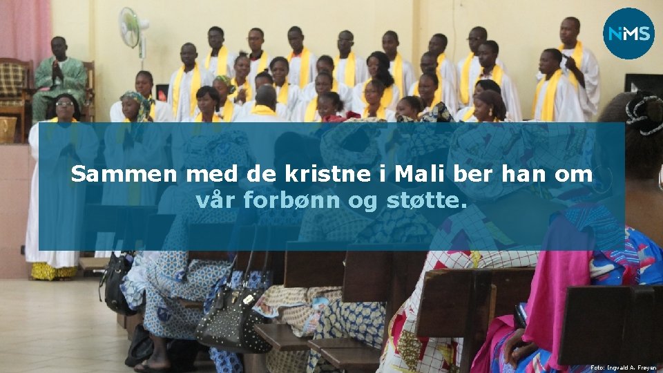 Sammen med de kristne i Mali ber han om vår forbønn og støtte. Foto: