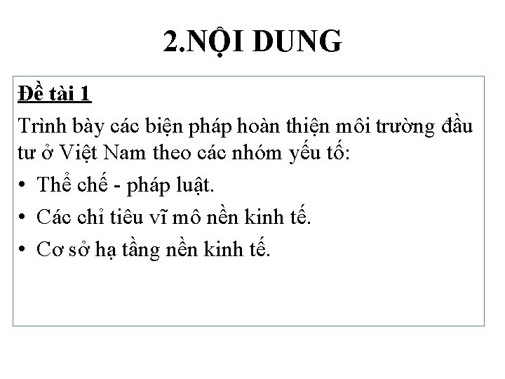 2. NỘI DUNG Đề tài 1 Trình bày các biện pháp hoàn thiện môi