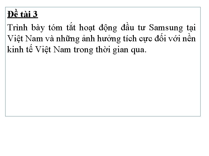 Đề tài 3 Trình bày tóm tắt hoạt động đầu tư Samsung tại Việt