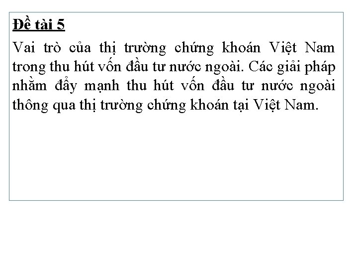 Đề tài 5 Vai trò của thị trường chứng khoán Việt Nam trong thu