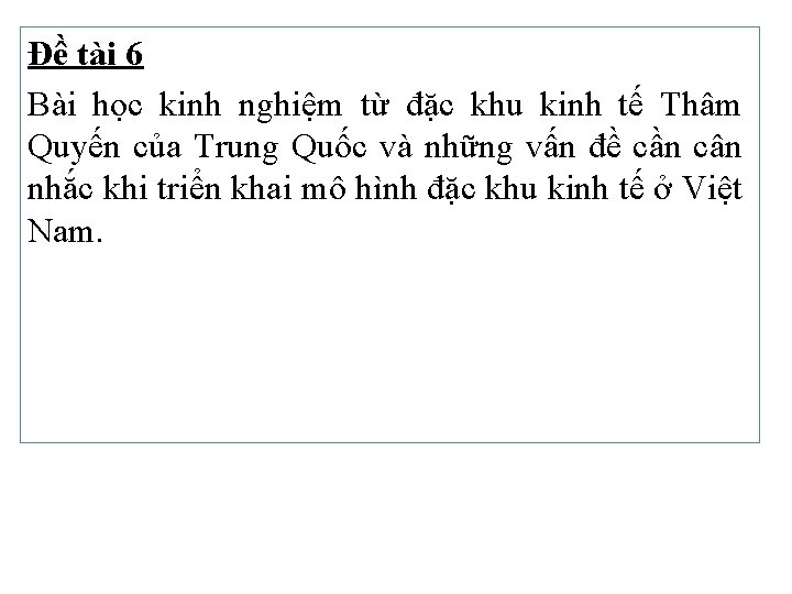 Đề tài 6 Bài học kinh nghiệm từ đặc khu kinh tế Thâm Quyến