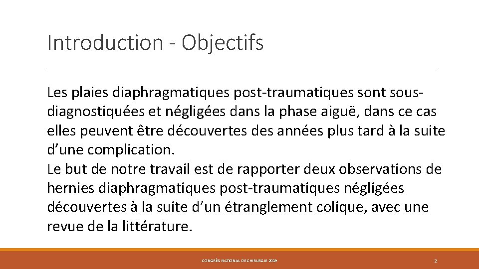 Introduction - Objectifs Les plaies diaphragmatiques post-traumatiques sont sousdiagnostiquées et négligées dans la phase