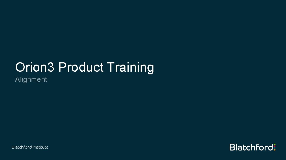 Orion 3 Product Training Alignment 