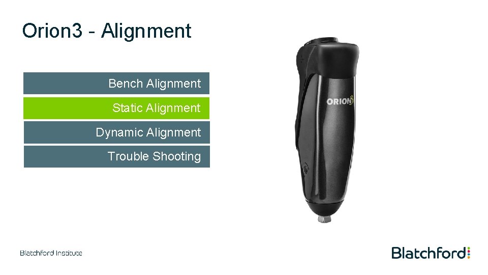 Orion 3 - Alignment Bench Alignment Static Alignment Dynamic Alignment Trouble Shooting 