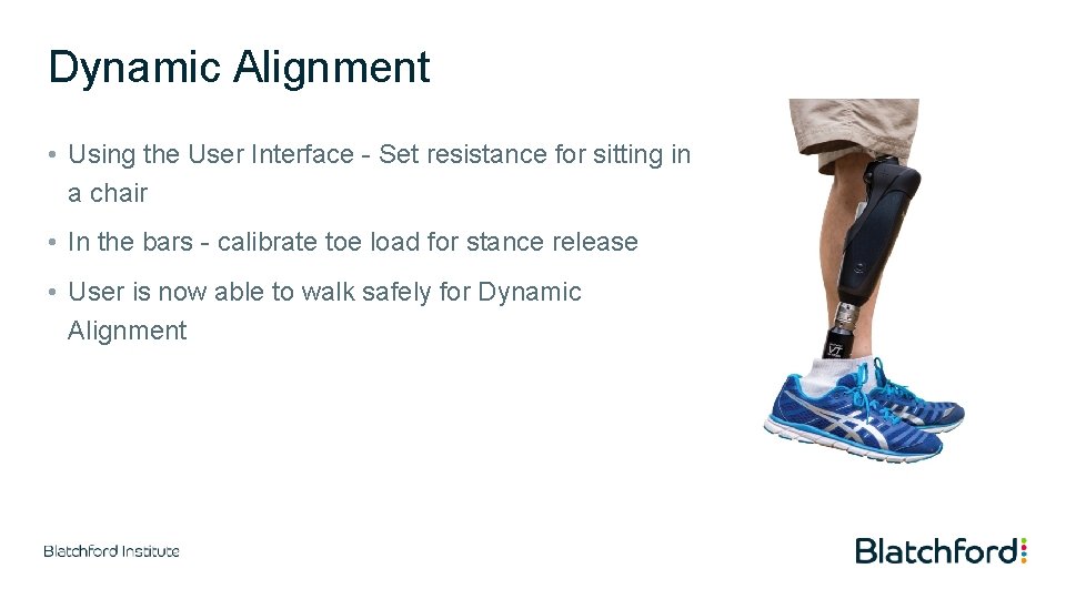 Dynamic Alignment • Using the User Interface - Set resistance for sitting in a