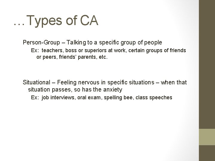…Types of CA Person-Group – Talking to a specific group of people Ex: teachers, …Types of CA Person-Group – Talking to a specific group of people Ex: teachers,