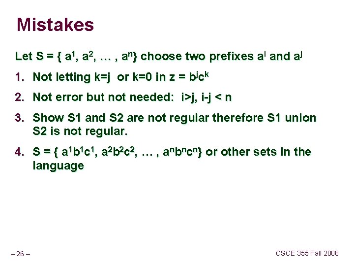 Mistakes Let S = { a 1, a 2, … , an} choose two
