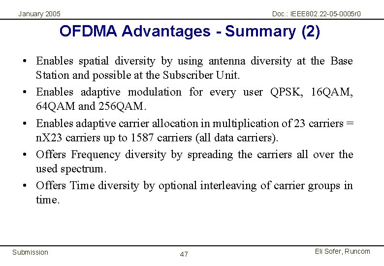 January 2005 Doc. : IEEE 802. 22 -05 -0005 r 0 OFDMA Advantages -