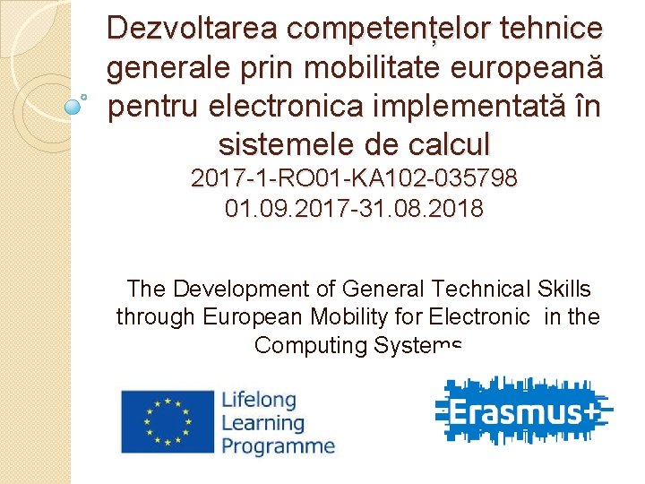 Dezvoltarea competențelor tehnice generale prin mobilitate europeană pentru electronica implementată în sistemele de calcul