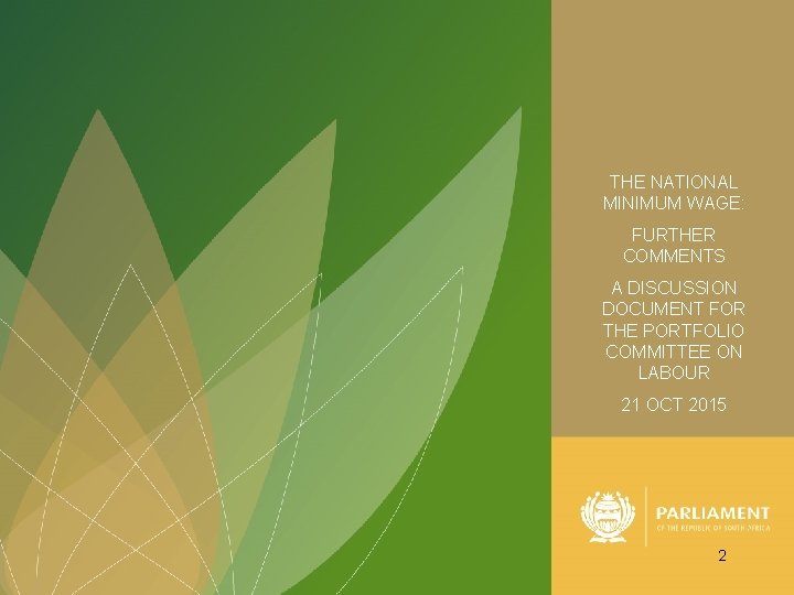 THE NATIONAL MINIMUM WAGE: FURTHER COMMENTS A DISCUSSION DOCUMENT FOR THE PORTFOLIO COMMITTEE ON