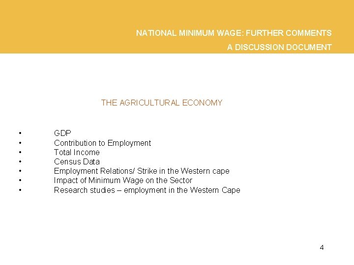NATIONAL MINIMUM WAGE: FURTHER COMMENTS A DISCUSSION DOCUMENT THE AGRICULTURAL ECONOMY • • GDP